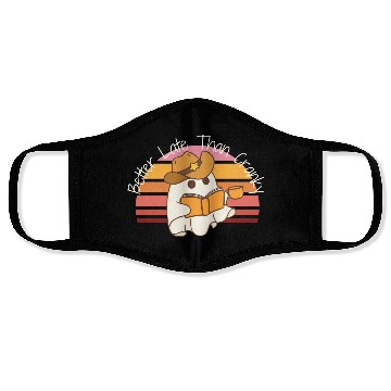 Discover Better Late Better Late Than Cranky Fall Autumn Face Masks