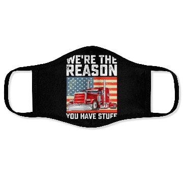 Discover We're The Reason You Have Stuff Truck Driver Face Masks