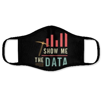 Discover Data Mining Show Me The Data Computer Engineering Face Masks