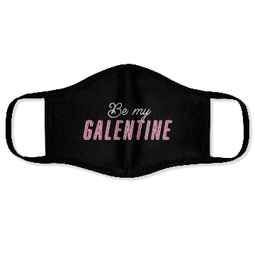 Discover Be My Galentine. Galentine's Day Face Masks