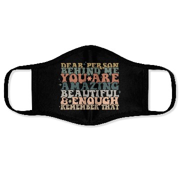 Discover Dear Person Behind Me Message back Face Masks