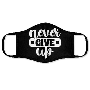 Discover Never Give Up Face Masks