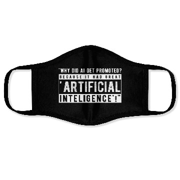 Discover Why did the AI get promoted Face Masks