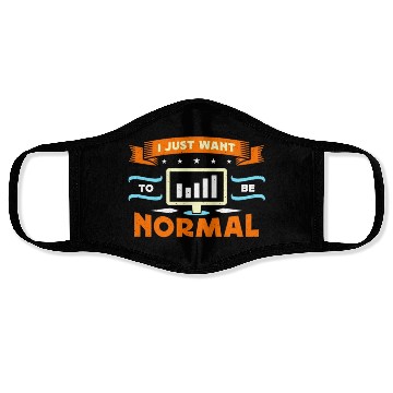 Discover Data Analyst I Just Want To Be Normal Programmer Face Masks