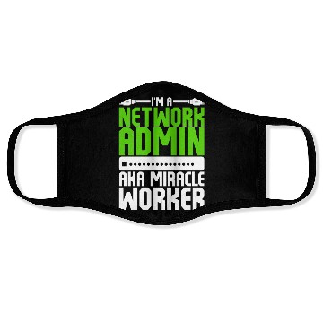 Discover I'm A Network Admin Aka Miracle Worker Face Masks