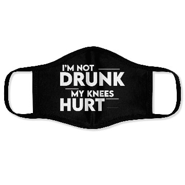 Discover I'm Not Drunk My Knees Hurt 2 Face Masks
