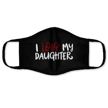 Discover I love my daughter Face Masks