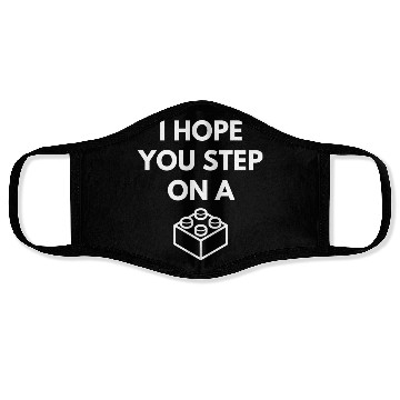 Discover I Hope You Step On A Brick Face Masks