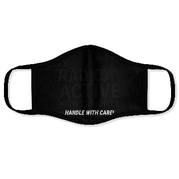Discover Radio Active Laughter: Handle with Care Ham Radio Face Masks