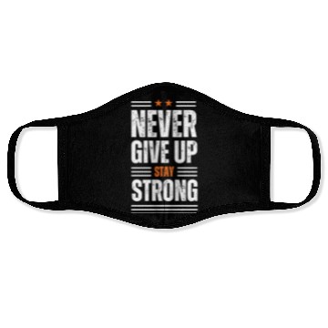 Discover Never give up Face Masks