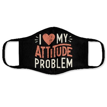 Discover I heart my attitude problem Face Masks