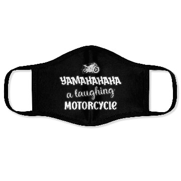 Discover Yamahahaha - a laughing motorcycle Face Masks