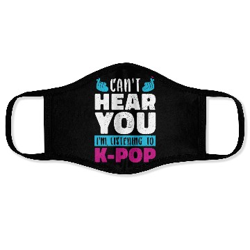 Discover I Can Not Hear You Funny Gift K Pop Face Masks