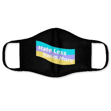 Discover Hate Less Swim More Cute Swimming Open Water Face Masks