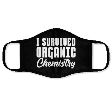 Discover I Survived Organic Chemistry Face Masks