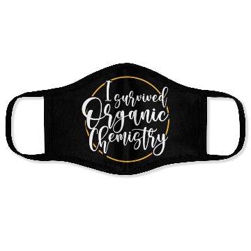 Discover I Survived Organic Chemistry Face Masks