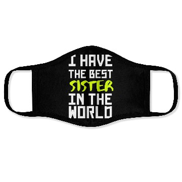 Discover i have the best sister in the world yellow Face Masks