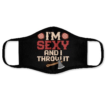 Discover I'm Sexy And I Throw It Hatchet Ax Axe Throwing Face Masks