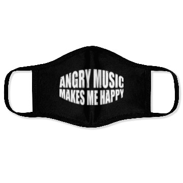 Discover Angry Music Makes Me Happy 8 Face Masks