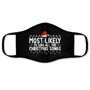 Discover Most Likely To Sing All The Christmas Songs Face Masks