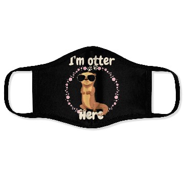 Discover I'm otter here cute otter Face Masks