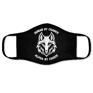 Discover Human By Chance Alpha By Choice Alpha Wolf Face Masks
