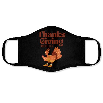 Discover boujee thanksgiving Face Masks