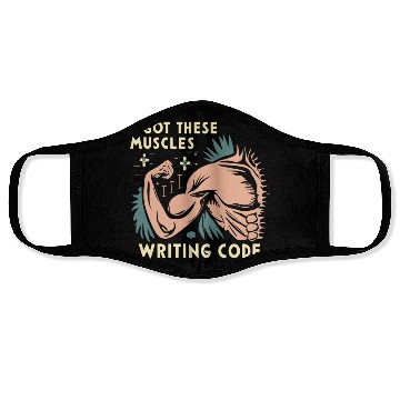 Discover I Got These Muscles Writing Code Funny beast gift Face Masks