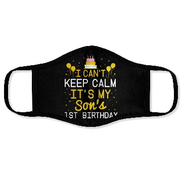 Discover I Can t Keep Calm It s My Son s 1St Birthday Bday Face Masks