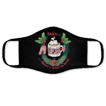 Discover Shhh....There is wine in here Face Masks