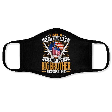 Discover I Am A Veteran Like My Big Brother Before Me Face Masks