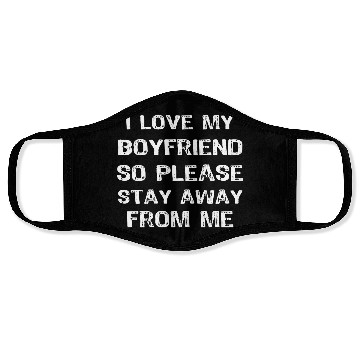 Discover I Love My Boyfriend So Please Stay Away Funny Face Masks