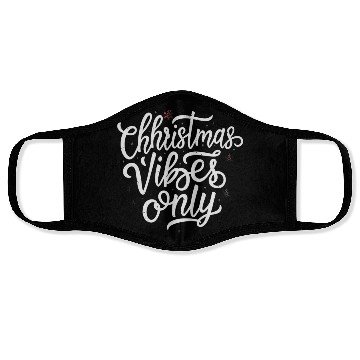 Discover Christmas Vibes only Face Masks