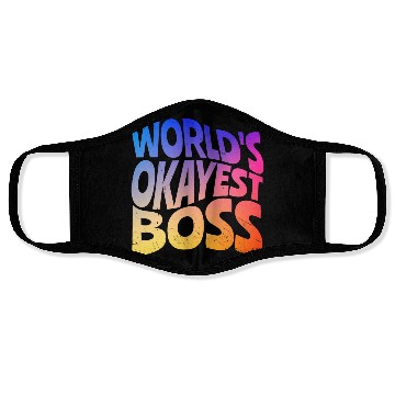 Discover World s Okayest Boss Face Masks