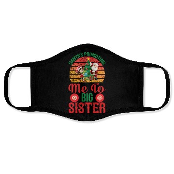 Discover Santa s promoting me to big sister Face Masks