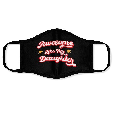 Discover Awesome Like My Daughter Face Masks