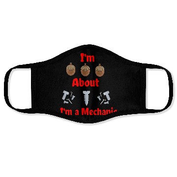 Discover I'm Nuts About Bolts I'm a Mechanic Face Masks
