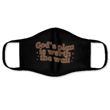 Discover God's Plan Is Worth The Wait Face Masks