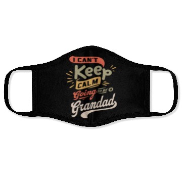 Discover I Can't Keep Calm Going To Be a Grandad Funny Face Masks