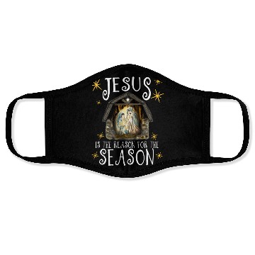 Discover Nativity Jesus Is The Reason For The Season Ger Face Masks