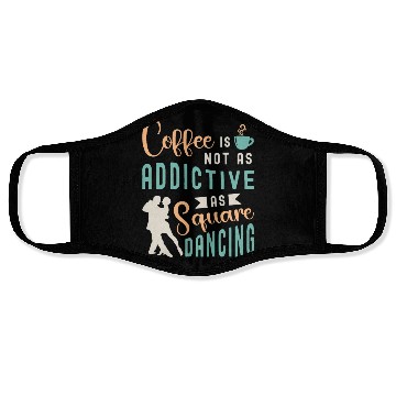 Discover Square Dancing Coffee Is Not As Western Dancing Face Masks