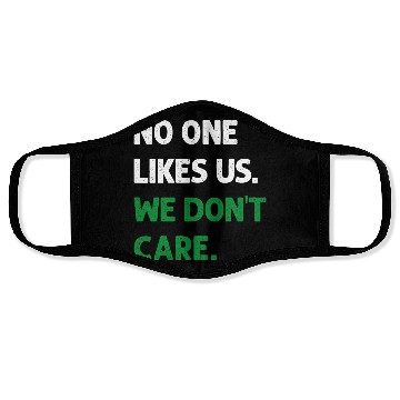 Discover No One Likes Us We Don t Care Philadelphia Philly Face Masks