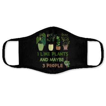 Discover I Like Plants And Maybe 3 People Face Masks