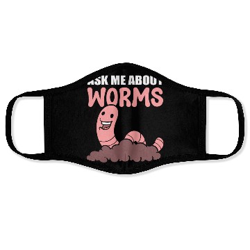 Discover Ask Me About Worms Worm Farmer Face Masks