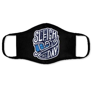 Discover Sleigh All Day Christmas Tees Face Masks