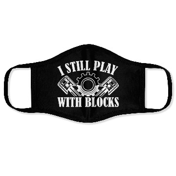 Discover I Still Play With Blocks Racing Auto Mechanic Face Masks