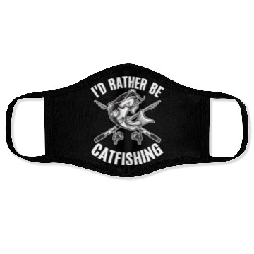 Discover Id Rather Be Catfishing Catfish Angler Noodler Face Masks