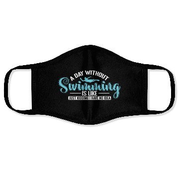 Discover A Day without Swimming is like Sport Face Masks