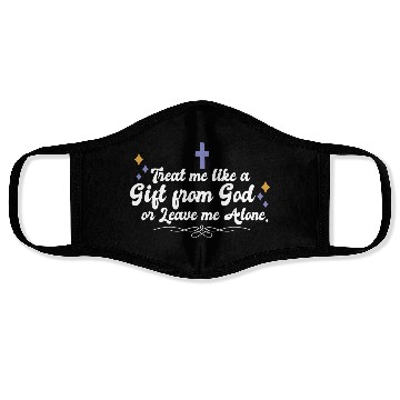 Discover Treat Me Like A Gift From God Religious Christian Face Masks