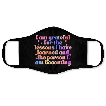 Discover Gratitude Saying I Am Grateful Face Masks